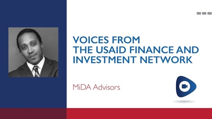 Voices from the USAID Finance and Investment Network: MiDA Advisors